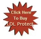 Click to Buy LDL Protect Click to Buy LDL Protect